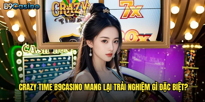 Crazy Time B9casino Có Thực Sự Là Trò Quay Số May Mắn Nhất? 2 Crazy Time B9casino mang lại trải nghiệm gì đặc biệt?